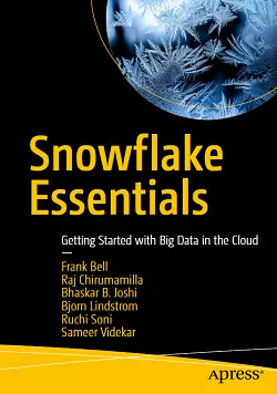 Snowflake Essentials: Getting Started with Big Data in the Cloud