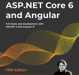 ASP.NET Core 6 and Angular, 5th Edition