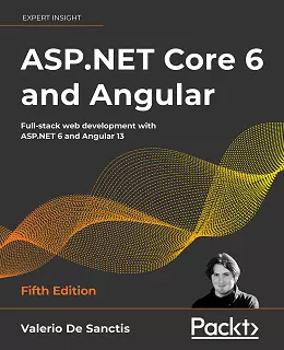 ASP.NET Core 6 and Angular, Fifth Edition
