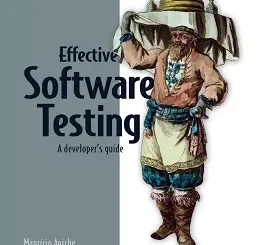 Effective Software Testing: A developer's guide
