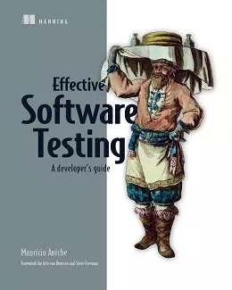 Effective Software Testing: A developer's guide