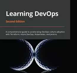 Learning DevOps, 2nd Edition