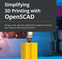 Simplifying 3D Printing with OpenSCAD