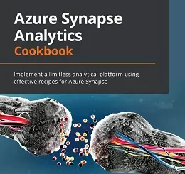 Azure Synapse Analytics Cookbook