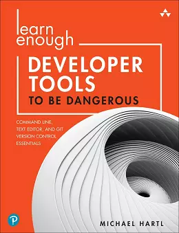 Learn Enough Developer Tools to be Dangerous