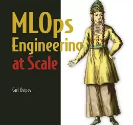 MLOps Engineering at Scale