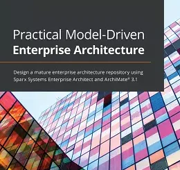 Practical Model-Driven Enterprise Architecture