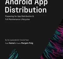 Android App Distribution: Preparing for App Distribution & Full Maintenance Lifecycles