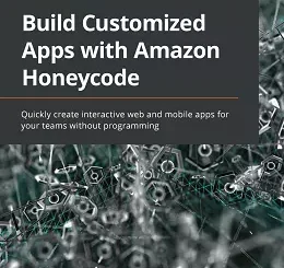 Build Customized Apps with Amazon Honeycode