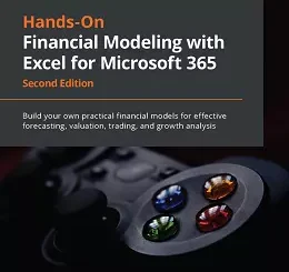 Hands-On Financial Modeling with Excel for Microsoft 365, 2nd Edition