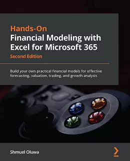 Hands-On Financial Modeling with Excel for Microsoft 365, 2nd Edition
