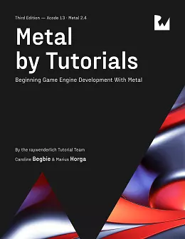 Metal by Tutorials: Beginning Game Engine Development with Metal, 3rd Edition