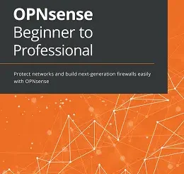 OPNsense Beginner to Professional