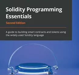 Solidity Programming Essentials, 2nd Edition