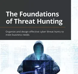 The Foundations of Threat Hunting
