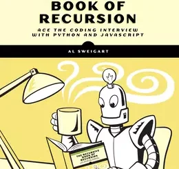 The Recursive Book of Recursion: Ace the Coding Interview with Python and JavaScript