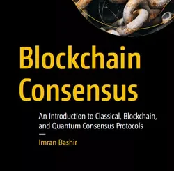 Blockchain Consensus: An Introduction to Classical, Blockchain, and Quantum Consensus Protocols