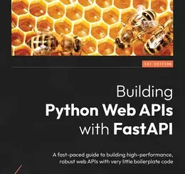 Building Python Web APIs with FastAPI