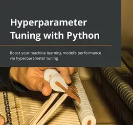 Hyperparameter Tuning with Python