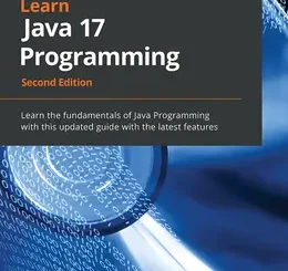 Learn Java 17 Programming, 2nd Edition