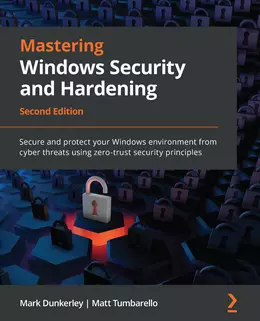 Mastering Windows Security and Hardening, Second Edition