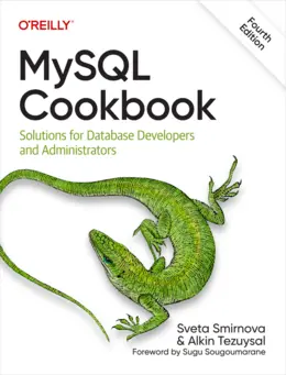 MySQL Cookbook: Solutions for Database Developers and Administrators, 4th Edition