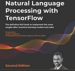 Natural Language Processing with TensorFlow, 2nd Edition