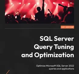 SQL Server Query Tuning and Optimization