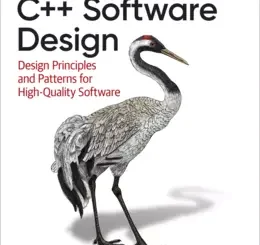 C++ Software Design: Design Principles and Patterns for High-Quality Software