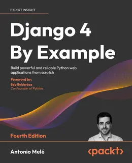 Django 4 By Example – Fourth Edition