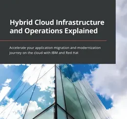 Hybrid Cloud Infrastructure and Operations Explained