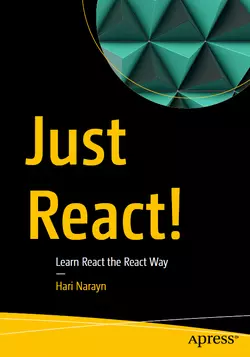 Just React!: Learn React the React Way