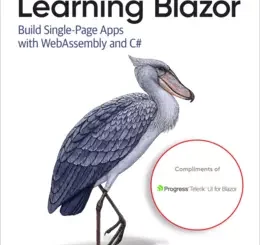 Learning Blazor: Build Single-Page Apps with WebAssembly and C#
