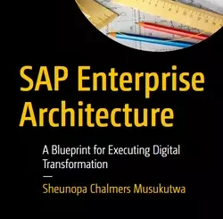 SAP Enterprise Architecture: A Blueprint for Executing Digital Transformation
