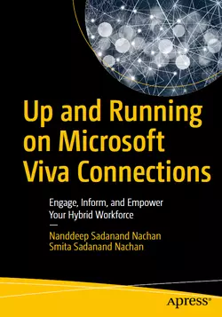 Up and Running on Microsoft Viva Connections: Engage, Inform, and Empower Your Hybrid Workforce