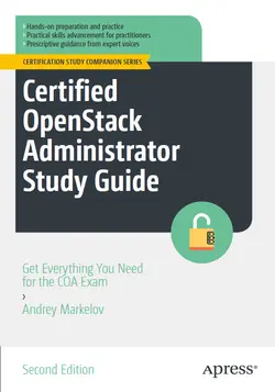 Certified OpenStack Administrator Study Guide, 2nd Edition