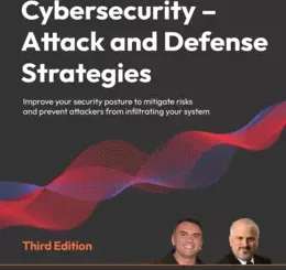 Cybersecurity - Attack and Defense Strategies, 3rd Edition