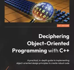 Deciphering Object-Oriented Programming with C++