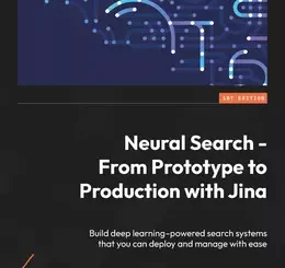 Neural Search - From Prototype to Production with Jina