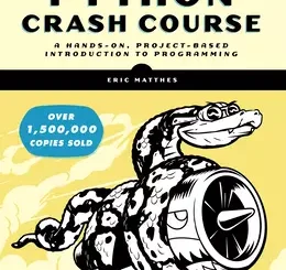 Python Crash Course: A Hands-On, Project-Based Introduction to Programming, 3rd Edition