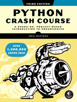 Python Crash Course: A Hands-On, Project-Based Introduction to Programming, 3rd Edition