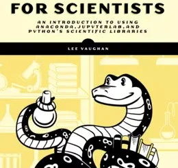 Python Tools for Scientists: An Introduction to Using Anaconda, JupyterLab, and Python's Scientific Libraries
