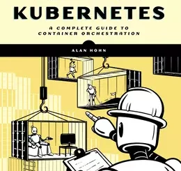 The Book of Kubernetes: A Complete Guide to Container Orchestration