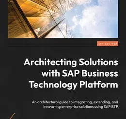 Architecting Solutions with SAP Business Technology Platform