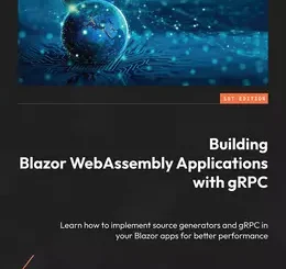 Building Blazor WebAssembly Applications with gRPC