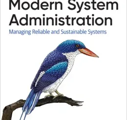 Modern System Administration: Managing Reliable and Sustainable Systems