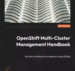 OpenShift Multi-Cluster Management Handbook