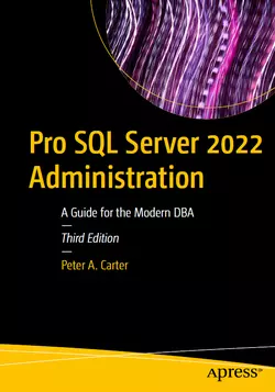 Pro SQL Server 2022 Administration: A Guide for the Modern DBA, 3rd Edition