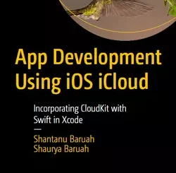 App Development Using iOS iCloud: Incorporating CloudKit with Swift in Xcode