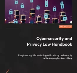 Cybersecurity and Privacy Law Handbook